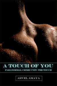 Amaya Arvel — A Touch of You