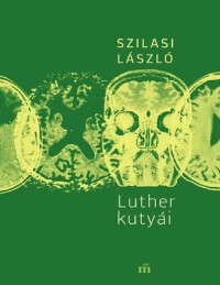 Szilasi László — Luther kutyái