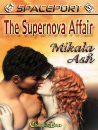 Ash Mikala — The Supernova Affair