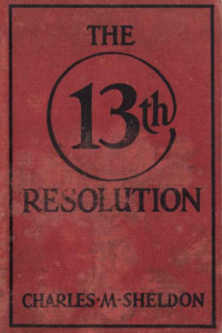 Sheldon, Charles M — The 13th Resolution