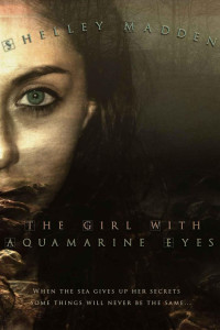 Madden Shelley — The Girl With Aquamarine Eyes