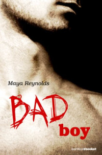 Maya Reynolds — Bad Boy