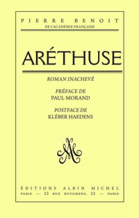 Pierre Benoit — Aréthuse (French Edition)