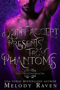 Melody Raven — Don't Accept Presents From Phantoms