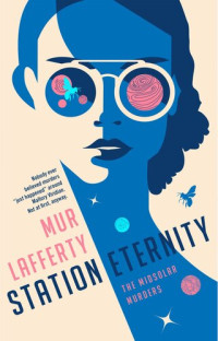 Mur Lafferty — Station Eternity