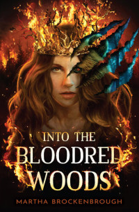 Martha Brockenbrough — Into the Bloodred Woods