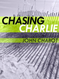 John Chabot — Chasing Charlie