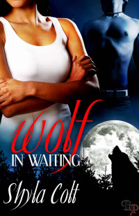 Colt Shyla — Wolf in Waiting