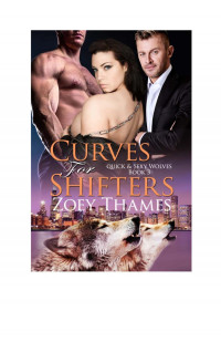 Zoey Thames — Curves for Shifters (Quick and Sexy Wolves Book 3)