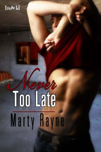 Rayne Marty — Never Too Late