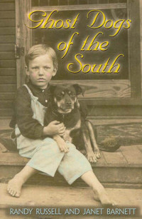 Randy Russell, Janet Barnett — Ghost Dogs of the South