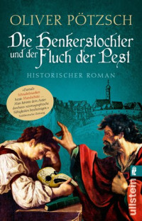 Pötzsch Oliver — Die Henkerstochter und der Fluch der Pest: Historischer Roman (Die Henkerstochter-Saga 8) (German Edition)