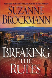 Brockmann Suzanne — Breaking the Rules: A Novel