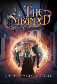 Christopher G Nuttall — The Stranded (Mystic Albion, #1)