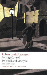 Stevenson, Robert Louis — Strange Case of Dr Jekyll and Mr Hyde and Other Tales