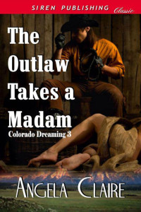 Claire Angela — The Outlaw Takes a Madam