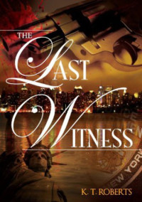 Roberts, K T — The Last Witness