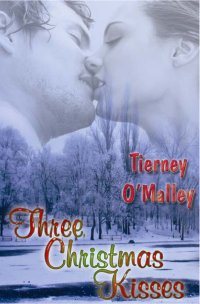 O'Malley, Tierney — Three Christmas Kisses