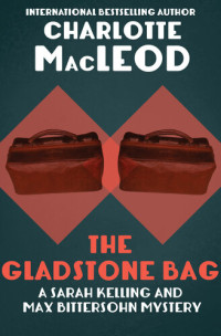 Charlotte MacLeod — Gladstone Bag