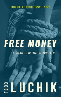 Todd Luchik — Free Money