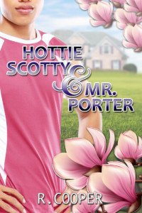 R. Cooper — Hottie Scotty and Mr. Porter