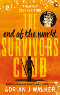 Adrian J. Walker — The End of the World Survivors Club