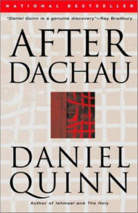 Daniel Quinn — After Dachau (Quinn)