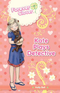 Bell Holly — Kate Plays Detective