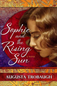 Trobaugh Augusta — Sophie and the Rising Sun