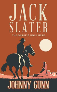 Johnny Gunn — Jack Slater: The Snake's Ugly Head