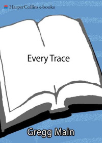 Gregg Main — Every Trace