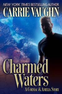 Carrie Vaughn — Charmed Waters - Carrie Vaughn