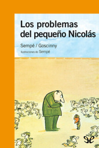 René Goscinny — Los problemas del pequeño Nicolás
