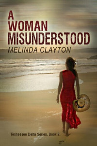 Melinda Clayton — A Woman Misunderstood (Tennessee Delta 2)