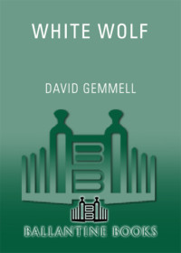 Gemmell David — White Wolf