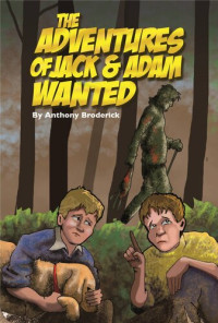 Anthony Broderick — The Adventures of Jack & Adam WANTED