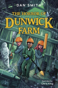 Dan Smith — The Horror of Dunwick Farm