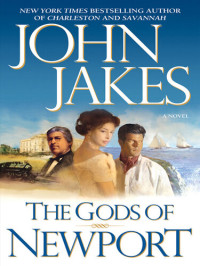 John Jakes — The Gods of Newport