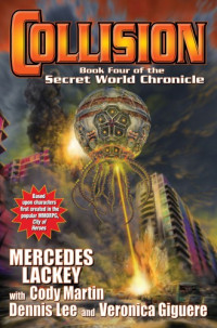 Mercedes Lackey & Veronica Giguere & Cody Martin & Dennis Lee — Collision