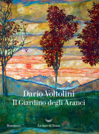 Dario Voltolini — Il Giardino degli Aranci