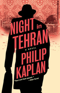 Philip Kaplan — Night in Tehran