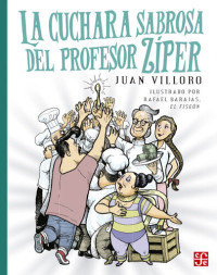 Juan Villoro — La cuchara sabrosa del profesor Zíper