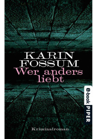 Fossum Karin — Wer anders liebt