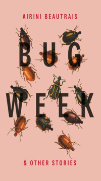 Airini Beautrais — Bug Week
