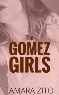 Tamara Zito — The Gomez Girls