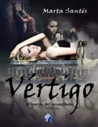 Santés Marta — Vértigo, al borde del acantilado (Romantic Ediciones) (Spanish Edition)