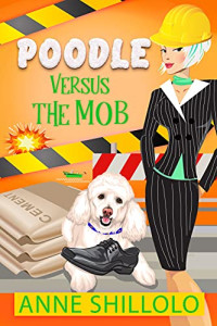 Anne Shillolo — Poodle Versus The Mob (Cottage Country Cozy Mystery 2)