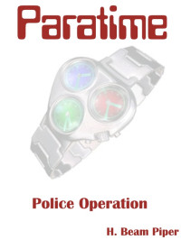 Piper, H Beam — Police Operation
