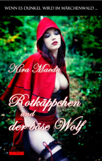 Meada Kira — Wenn es dunkel wird im Märchenwald - Rotkäppchen und der böse Wolf