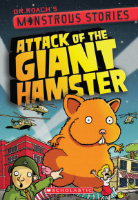 Dr. Roach — Monstrous Stories #2: Attack of the Giant Hamster